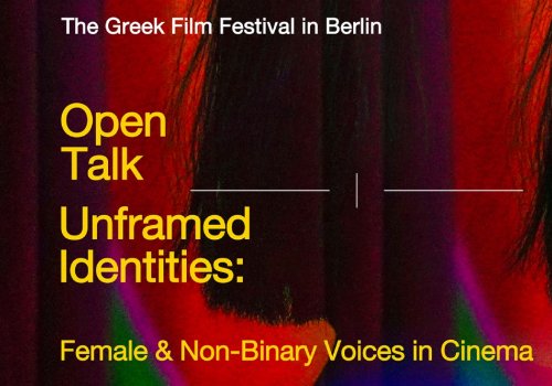 Greek Film Festival: OPEN TALK